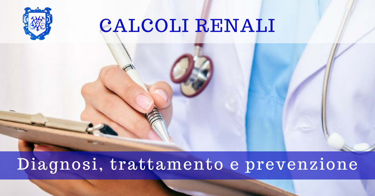 Calcoli renali diagnosi trattamento prevenzione_Villa Mafalda Roma