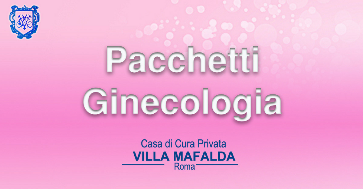 Pacchetti Ginecologia Villa Mafalda
