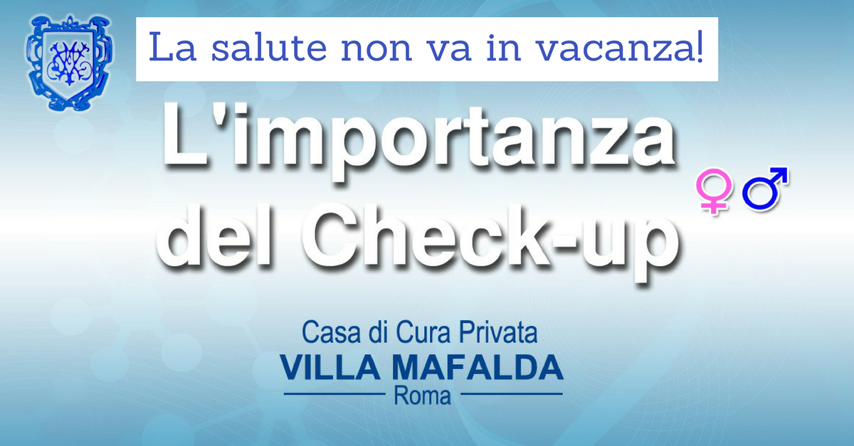 La salute non va in vacanza! - Casa di Cura Privata Villa Mafalda di Roma