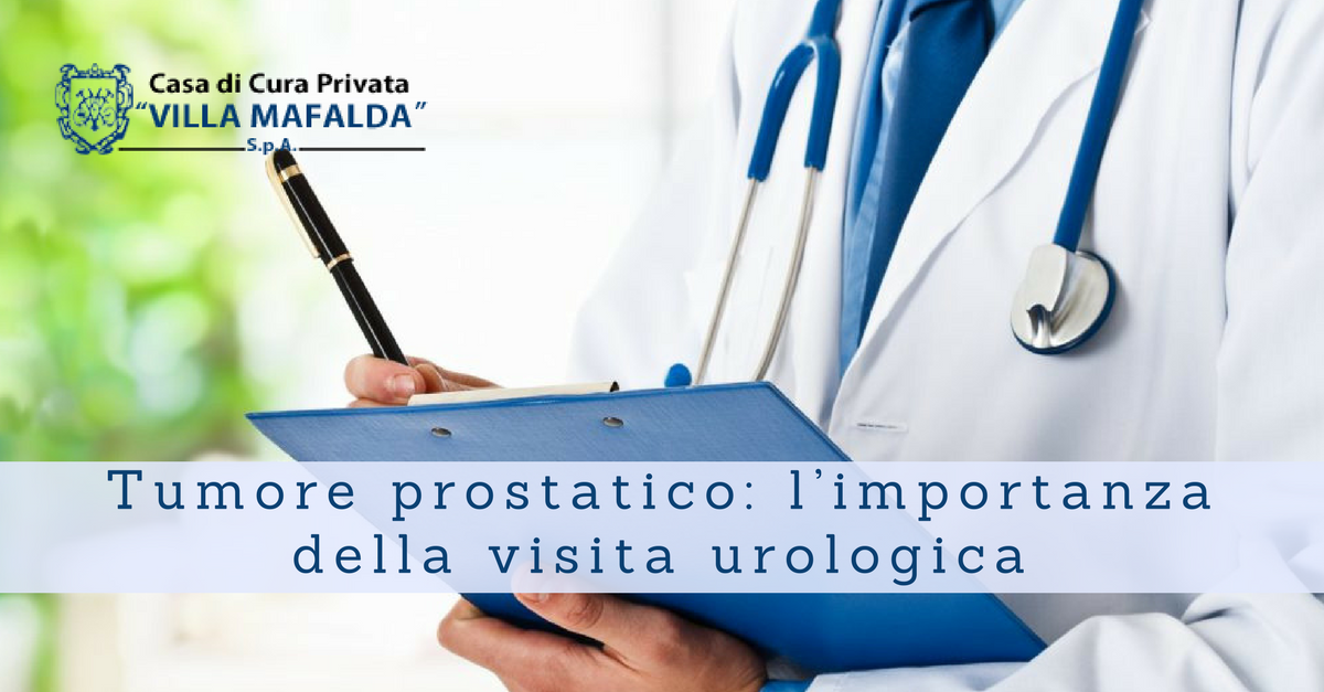 Tumore prostatico, l’importanza della visita urologica - Casa di Cura Privata Villa Mafalda di Roma