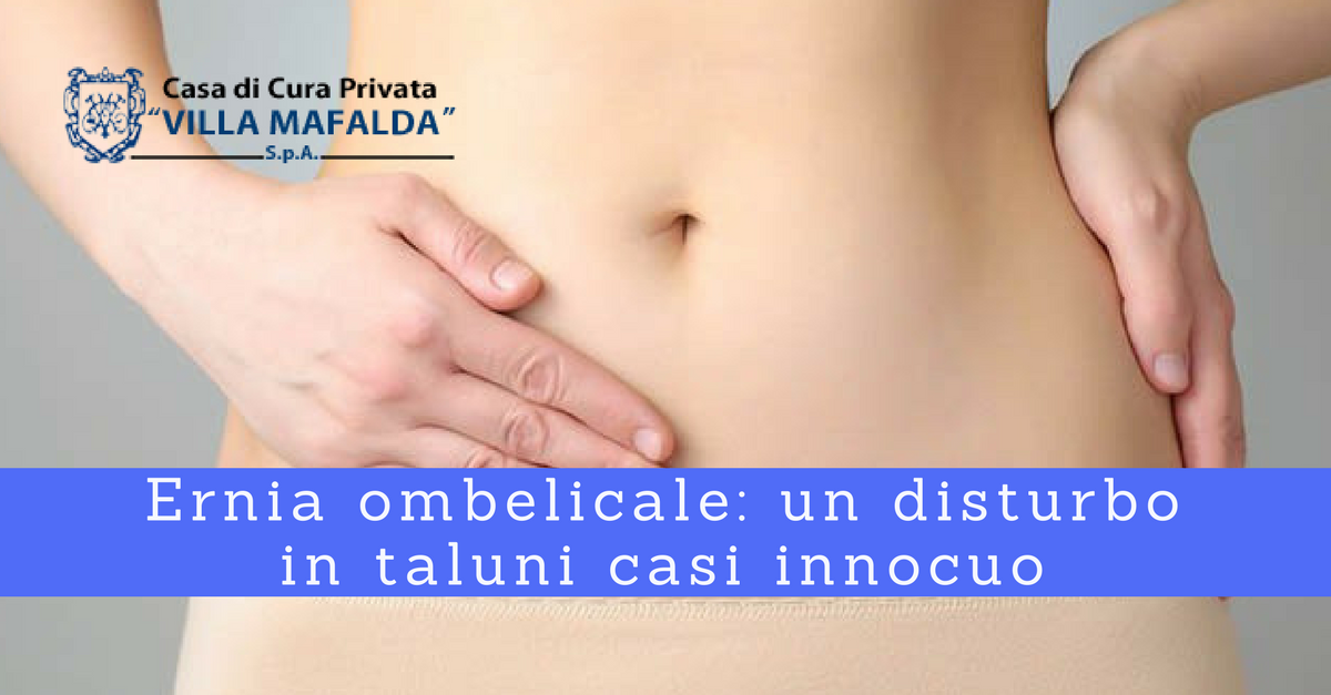 Ernia ombelicale, un disturbo in taluni casi innocuo - Casa di Cura Villa Mafalda di Roma