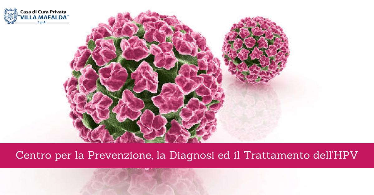 Centro per la prevenzione dell'HPV - Casa di Cura Villa Mafalda di Roma - Villa Mafalda Blog
