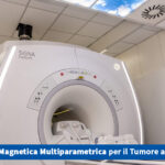Risonanza Magnetica Multiparametrica per il Tumore alla prostata - Casa di Cura Villa Mafalda di Roma - Villa Mafalda Blog